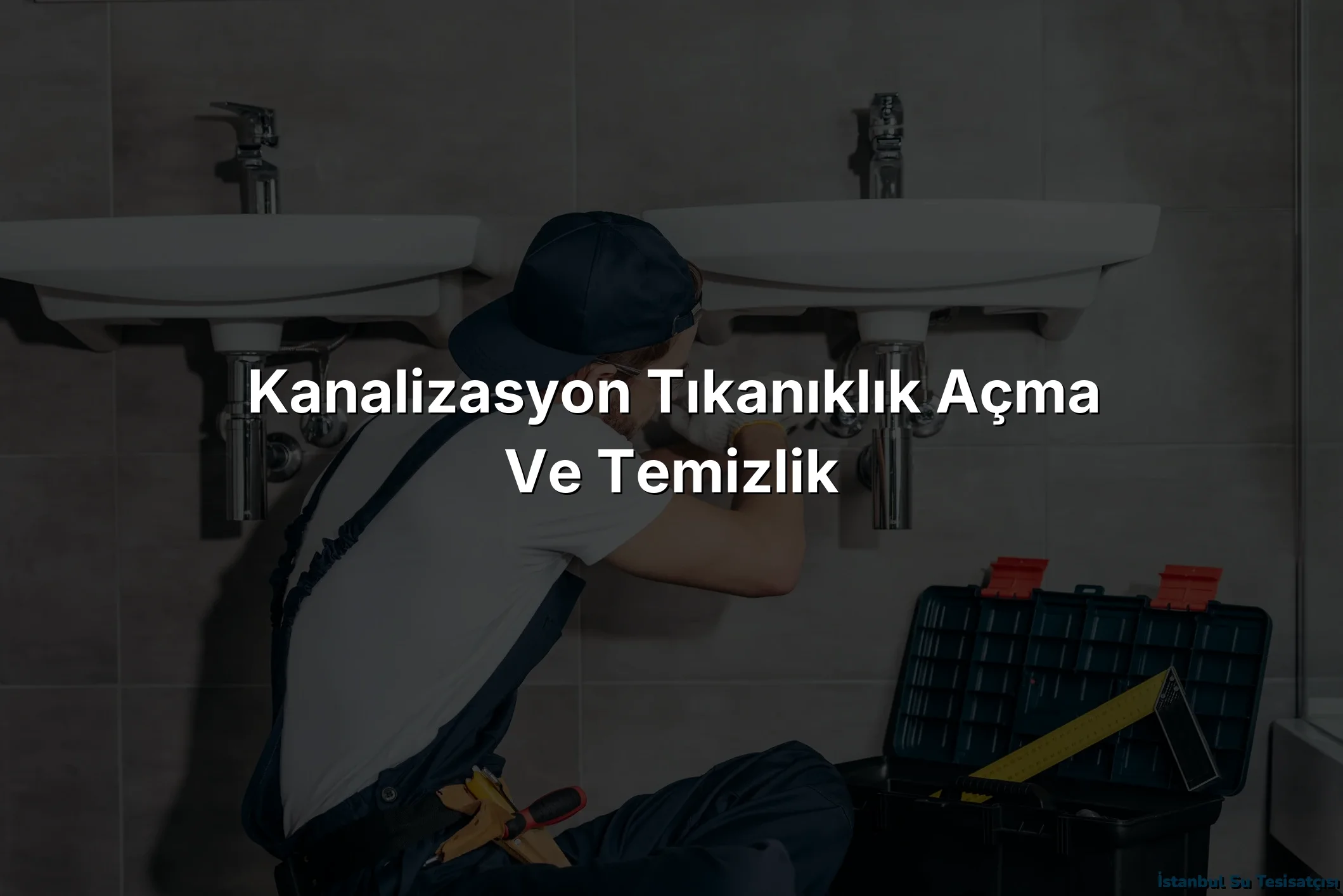 
Kanalizasyon Tıkanıklık Açma ve Temizlik
